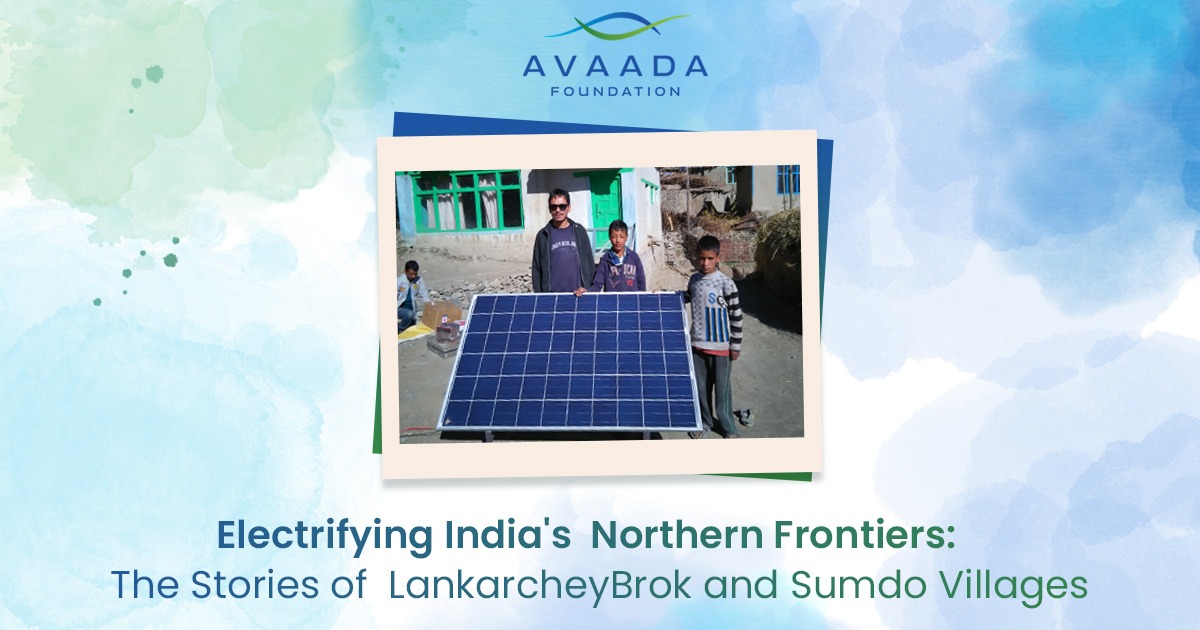 Electrifying India’s Northern Frontiers: The Stories of Lankarchey Brok and Sumdo Villages